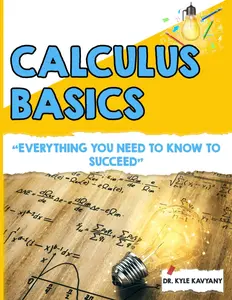 Calculus Basics: “A Step-by-Step Introduction to Essential Calculus Concepts”