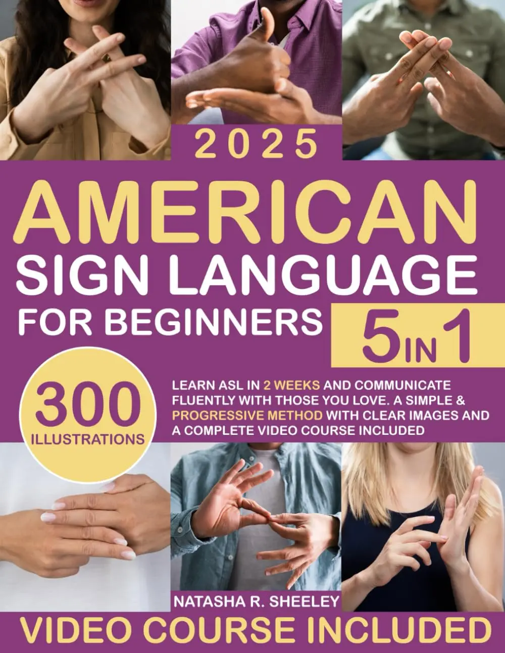 American Sign Language for Beginners 5-in-1 Language Learning Workbook: Learn ASL in 2 Weeks, Communicate Fluently with Loved Ones, English Paperback Tutorial