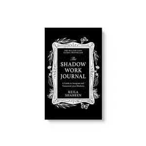 The Shadow Work Journal: A Guide to Integrate and Transcend Your Shadows