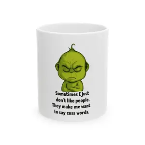 Funny Grinch Mug, 11oz or 15oz, Ideal for Coffee Lovers, Gift for Christmas or Birthday, Humorous Ceramic Drinkware, Cute Quotes