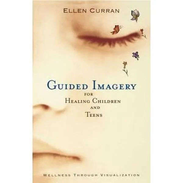 USED-Guided Imagery for Healing Children and Teens by Curran, Ellen (Paperback)