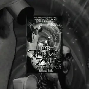 The TOILET ZONE: The Royal Flush Another 30 Terrifying Tales Best Read Over Water