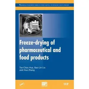 USED-Freeze-Drying of Pharmaceutical and Food Products (Woodhead Publishing Series in Food Science, Technology and Nutrition) by Tse-Chao Hua (Hardcover)