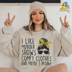 I Like Murder Shows Sweatshirt, My Favorite Murder, Clothes And I Maybe Like 3 People Funny Sweatshirt, True Crime Sweatshirt