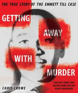 USED Book - Getting Away with Murder: The True Story of the Emmett Till Case by Crowe, Chris (Paperback) - english