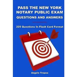 USED-Pass The New York Notary Public Exam Questions And Answers: 225 Questions In Flash Card Format by Tropea, Angelo (Paperback)