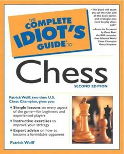 USED-The Complete Idiot's Guide to Chess (2nd Edition) by Patrick Wolff (Paperback)