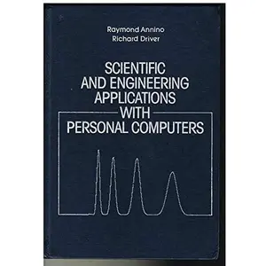 USED-Scientific and Engineering Applications with Personal Computers: A Software Approach With Examples for the Apple-, IBM-PC, and CP/M-Based Microcomputer Systems by Raymond Annino (Hardcover)