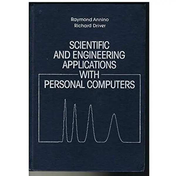 USED-Scientific and Engineering Applications with Personal Computers: A Software Approach With Examples for the Apple-, IBM-PC, and CP/M-Based Microcomputer Systems by Raymond Annino (Hardcover)