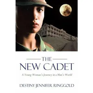 USED-The New Cadet: A Young Woman's Journey in a Man's World by Ringgold, Destiny Jennifer (Paperback)