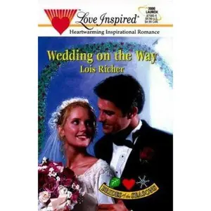 USED-Wedding on the Way (Brides of the Seasons, Book 3) (Love Inspired #85) by Lois Richer (Unknown)