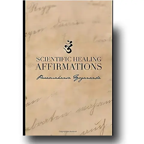 Scientific Healing Affirmative Book by Paramahansa Yogananda (1924) - 61-Page Spiritual Paperback Special Edition, Humanities & Social Sciences Christian Book with Mantras for Personal Power & Self Improvement