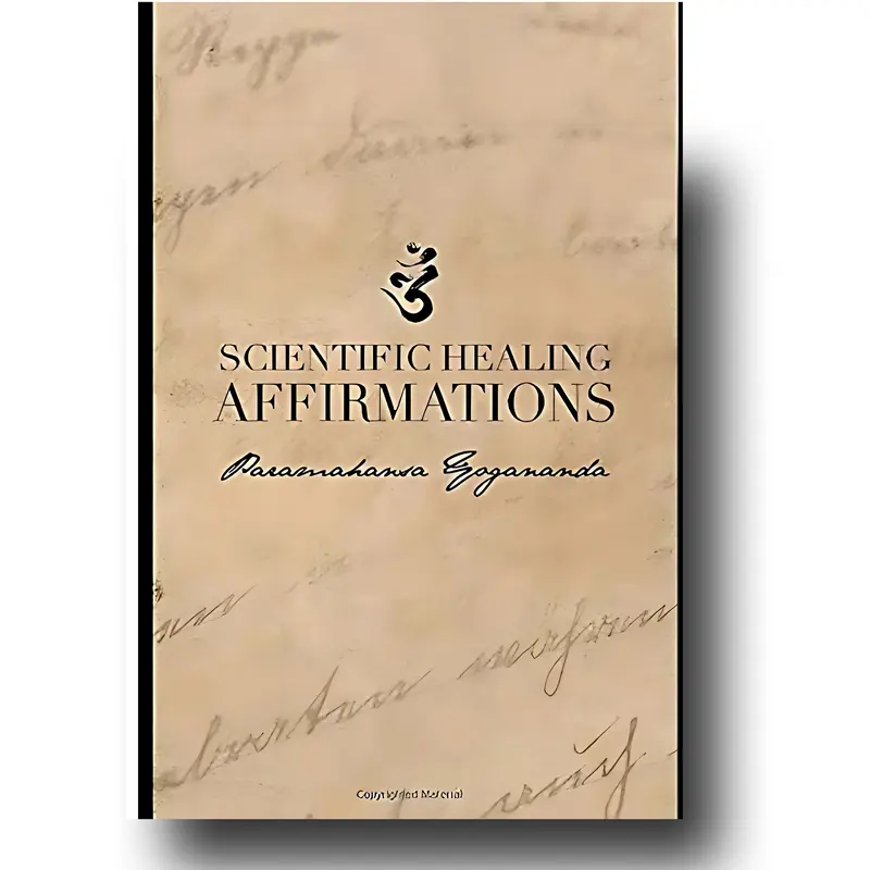 Scientific Healing Affirmative Book by Paramahansa Yogananda (1924) - 61-Page Spiritual Paperback Special Edition, Humanities & Social Sciences Christian Book with Mantras for Personal Power & Self Improvement