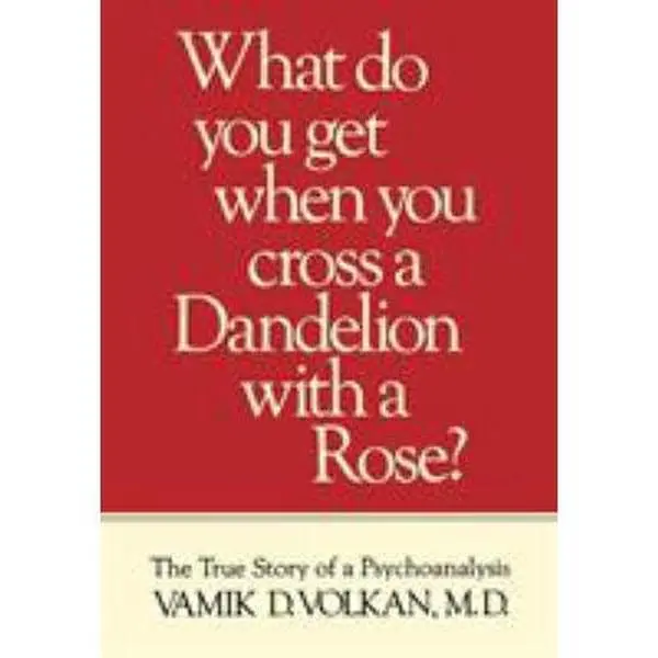 USED-What Do You Get When You Cross (What Do You Get When Cross Dand CL) by Volkan, Vamik D. (Hardcover)