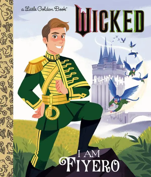 I Am Fiyero (Universal Pictures Wicked) -- Mary Man-Kong - Hardcover