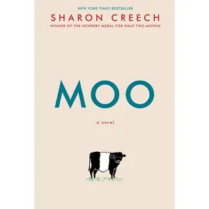 Moo: A Novel by Sharon Creech [Paperback Book]