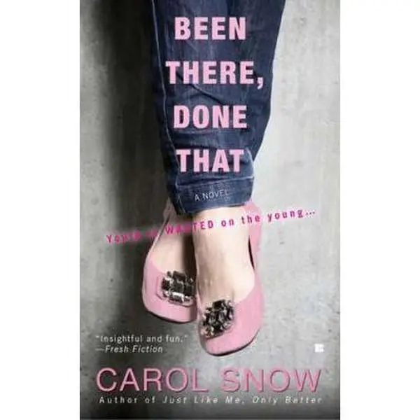 USED-Been There, Done That by Snow, Carol (Paperback)