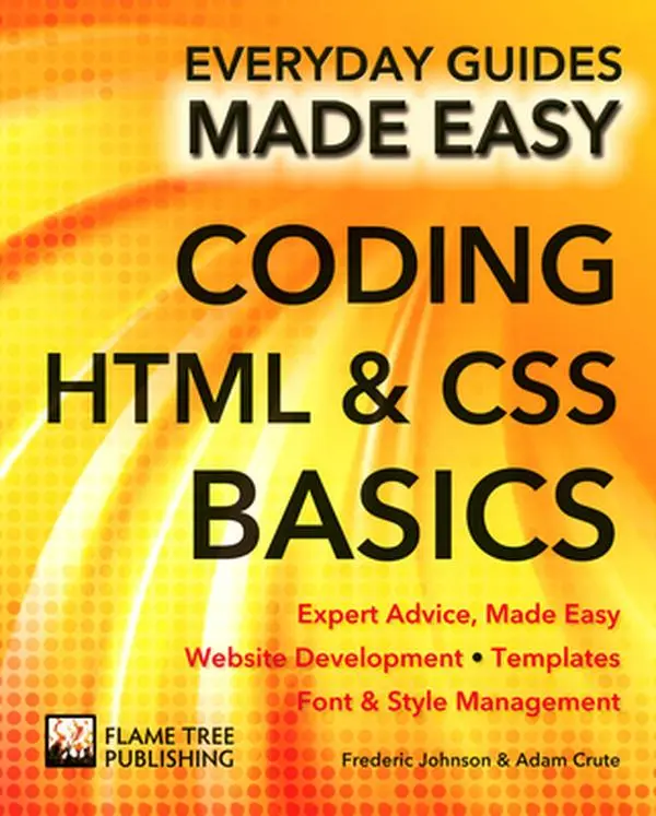 USED-Coding HTML and CSS: Expert Advice, Made Easy by Johnson, Frederic (Paperback)