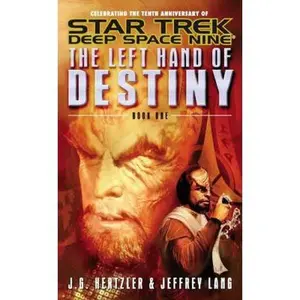 USED-The Left Hand of Destiny, Book 1 (Star Trek: Deep Space Nine) by J. G. Hertzler (Unknown)