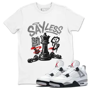 Unisex T-shirt to match Jordan 4 White Cement - Say Less. 100% Cotton for Casual Wear. Comfortable Summer Unisex T-Shirt to match Jordan Sneaker. Streetwear Style. urban outfitters