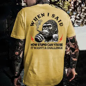 Monkeysober Pure Cotton Men's Suitable For All Seasons When I Said How Stupid Can You Be It Wasn't A Challenge Funny Monkey T-shirt