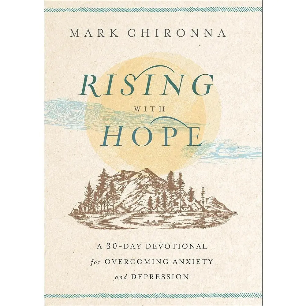Rising with Hope: A 30-Day Devotional for Overcoming Anxiety and Depression