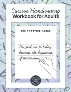 Cursive Handwriting Workbook for Adults: Improve your writing skills & learn to write in cursive by practicing penmanship