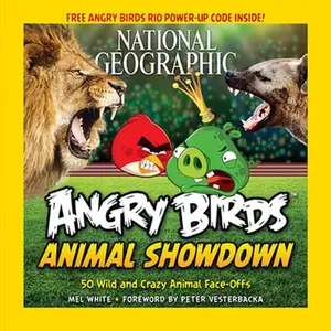 USED-National Geographic Angry Birds Animal Showdown: 50 Wild and Crazy Animal Face-Offs by Mel White (Hardcover)