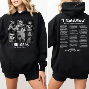 The Lords Book Quotes 2 Sides Sweatshirt, I Love You Hoodie, Shantel Tessier Merch, Lords Series Shirt, Dark Romance, Book Lover, Bookish Merch,Unisex