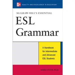 USED-McGraw-Hill's Essential ESL Grammar: A Hnadbook for Intermediate and Advanced ESL Students by Lester, Mark (Paperback)