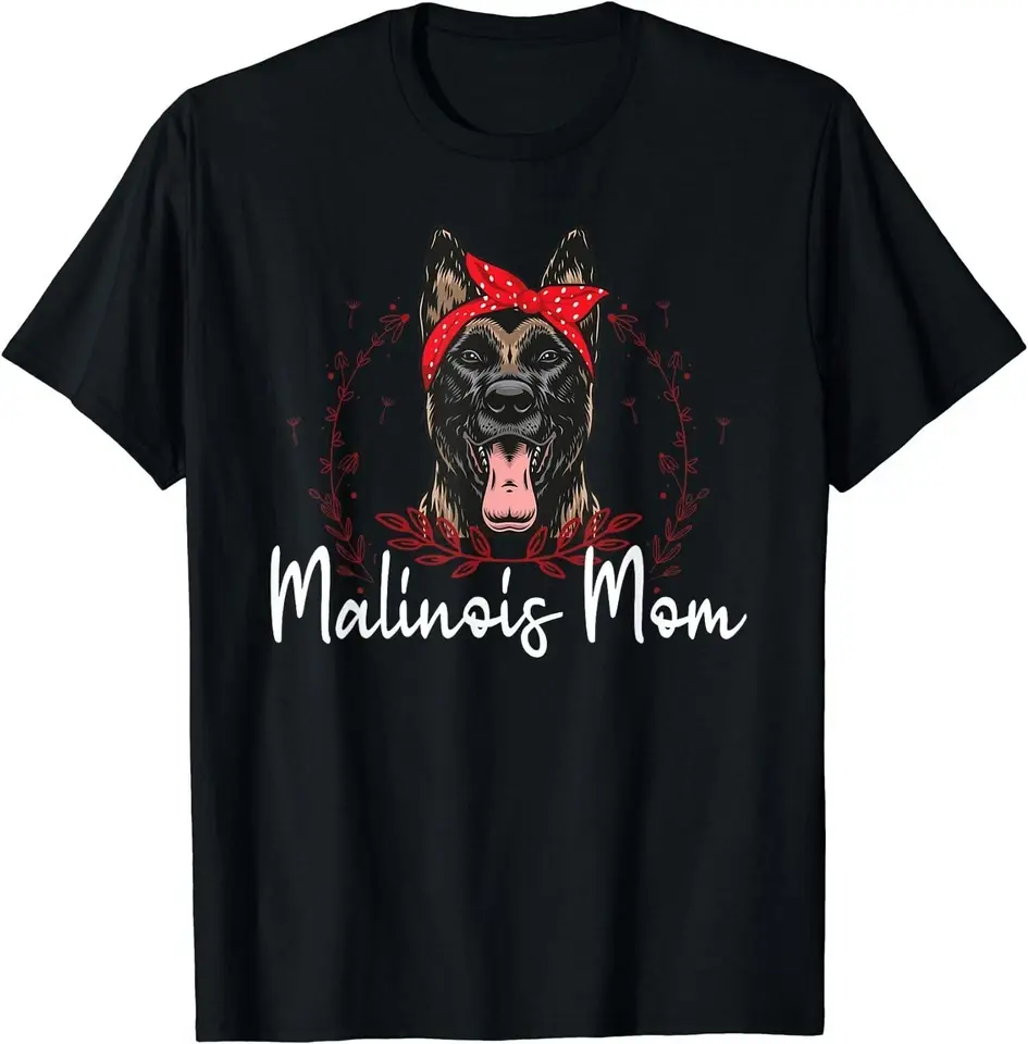 Funny Dog Malinois Mom Dog Owner Belgian Malinois T-Shirt