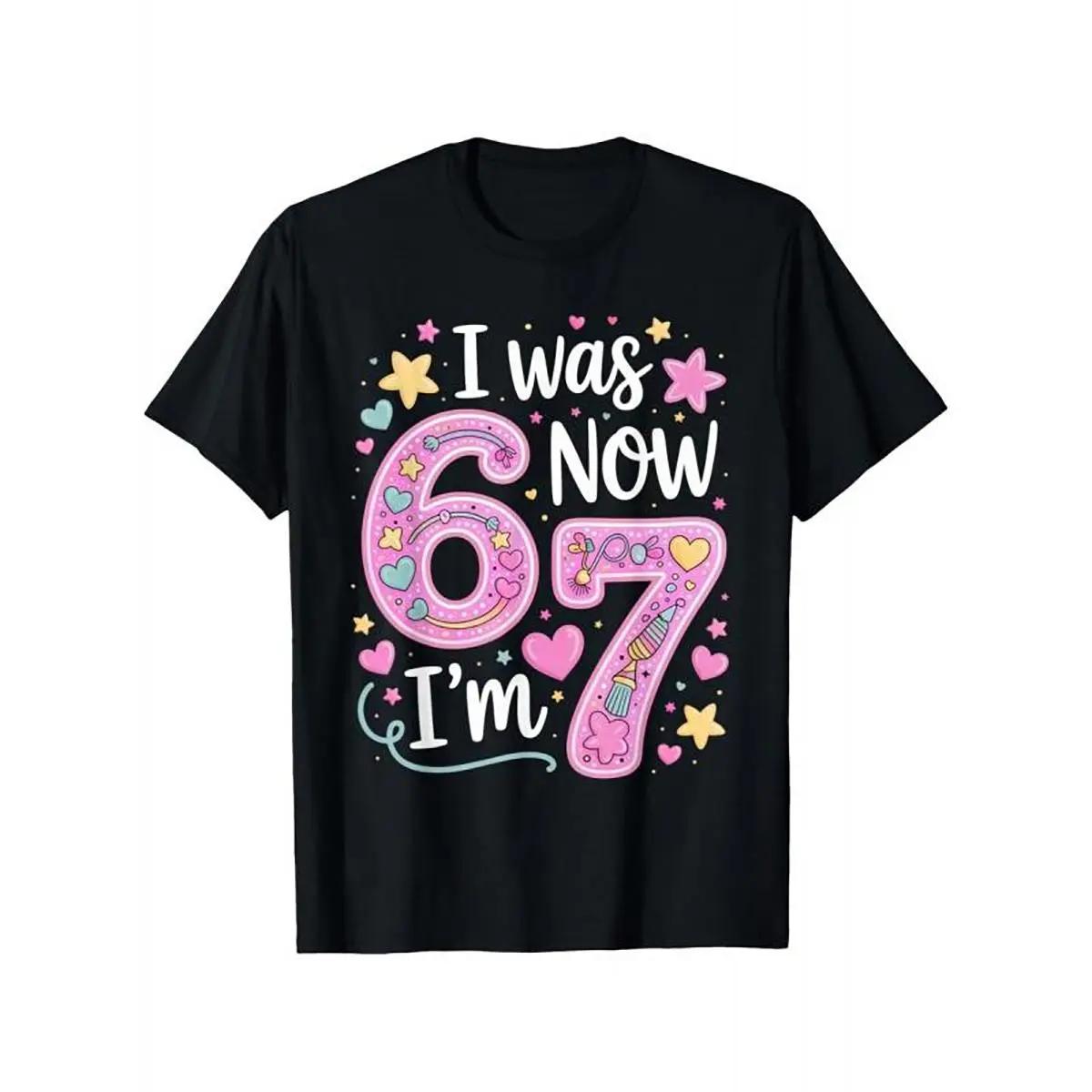 New Year Gift I Was 6 Now I’m 7 Funny Birthday Party Outfit Number 67 & Heart Balloons Design Casual Fit Celebration Top Made In USA For Women For Men [Lolly & Lace 180G/230G 100% cotton short-sleeve/hoodie, soft and comfortable]