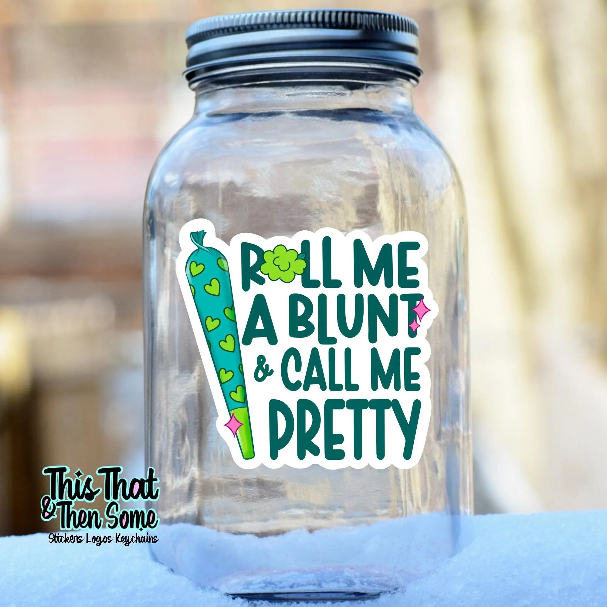 Roll me a blunt and call me pretty, Stoner Decal, Gifts for Stoners
