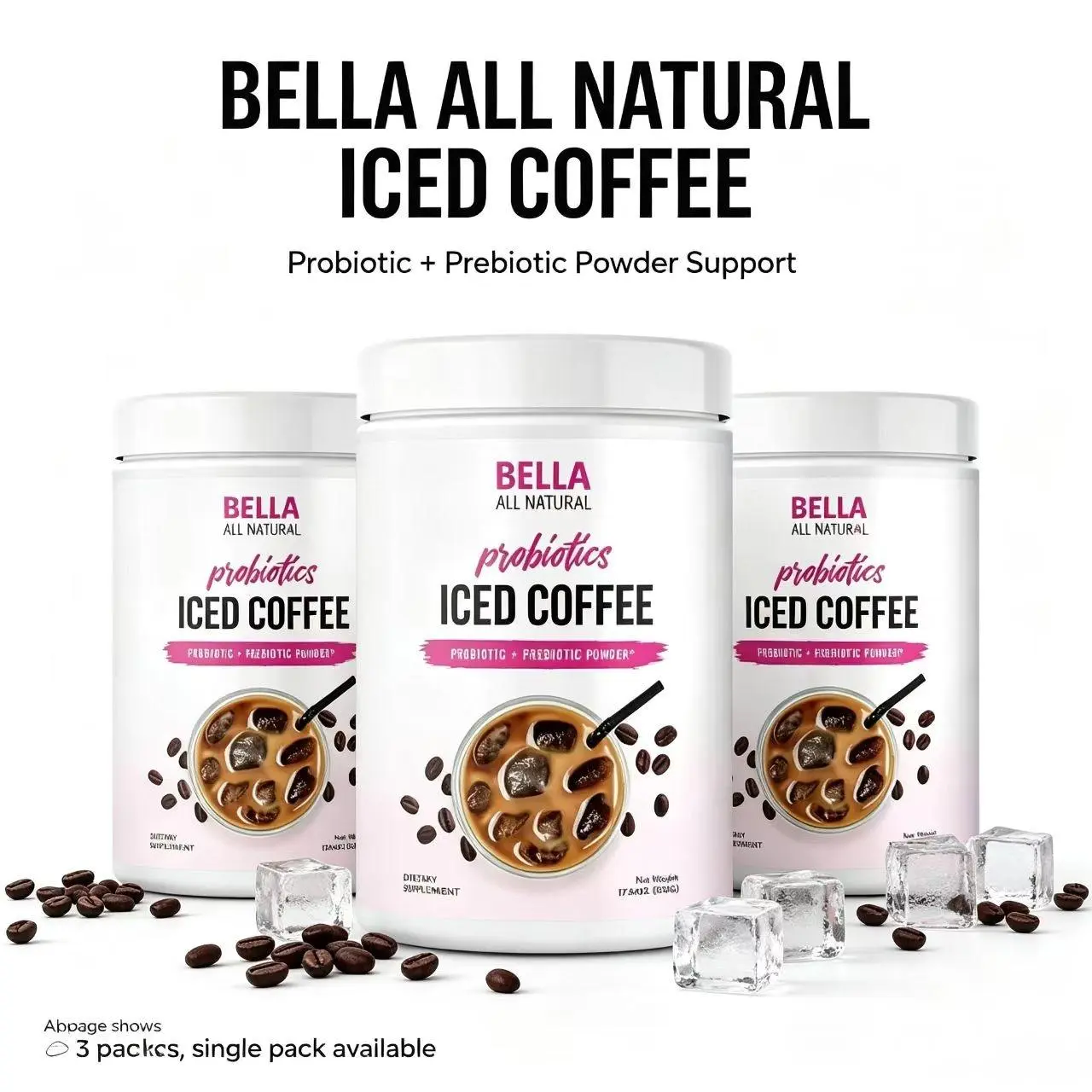 Bulk 3 Pack Long Term Supply  Bella All Natural Probiotics Iced Coffee - 500g