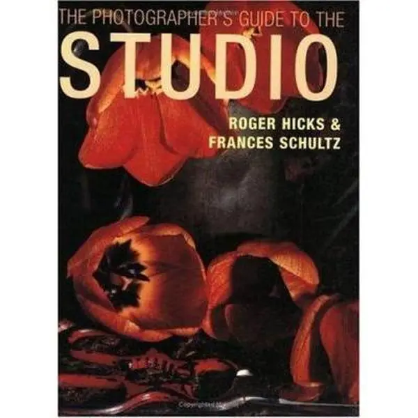 USED-The Photographers Guide to the Studio by Roger Hicks (Paperback)