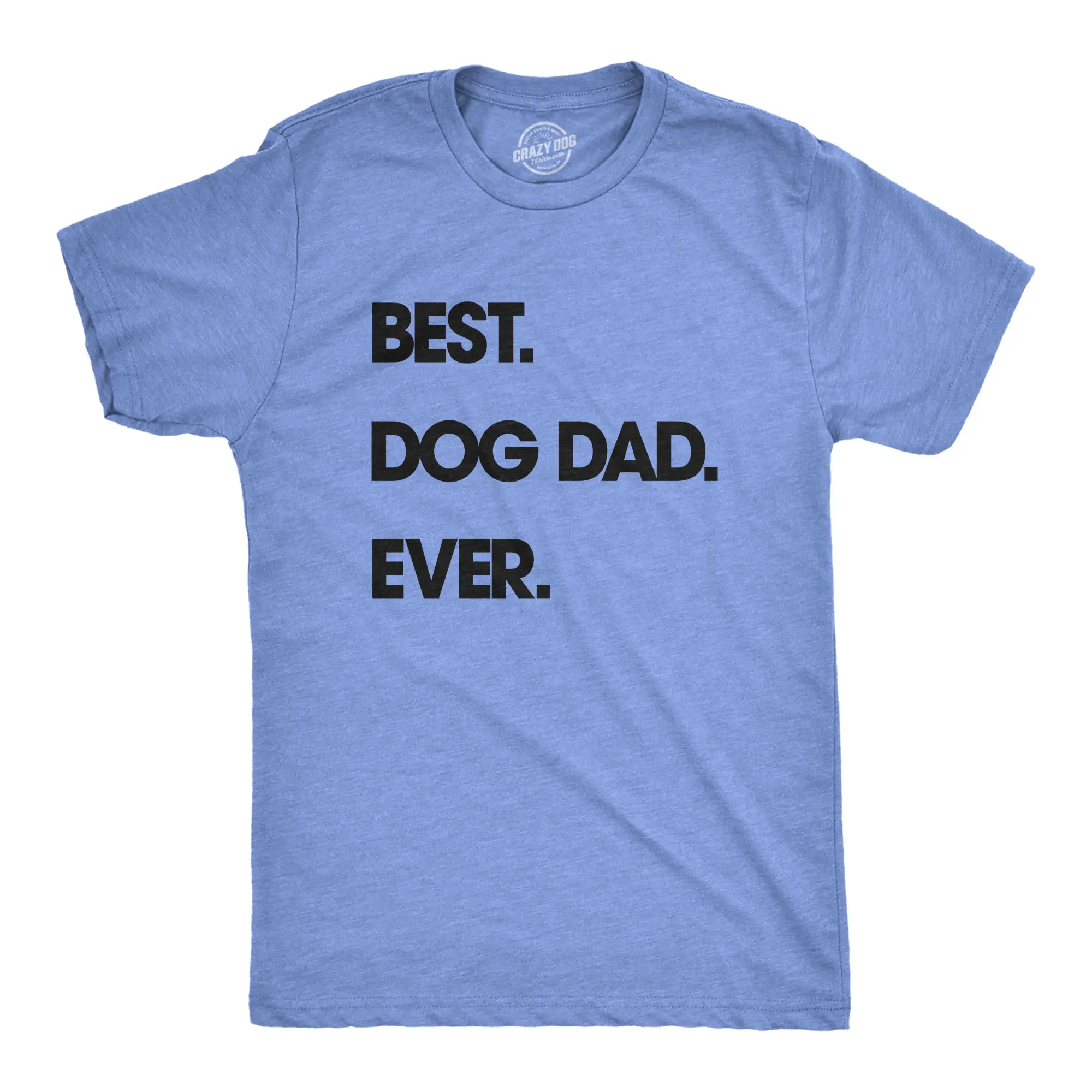 Mens Best Dog Dad Ever T shirt Funny Fathers Day Hilarious Graphic Puppy Tee Guy Mens Funny T Shirts Cool Vintage Fashion T-Shirt Gift Classic Menswear Dad Joke Apparel for Men Funny Dog Short Sleeve Novelty Dark Grey