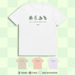 “ALREADY HAVE PLANTS” 100% Organic Cotton Tee | Unisex, Eco-Friendly, Funny, Introvert, Graphic T-Shirt