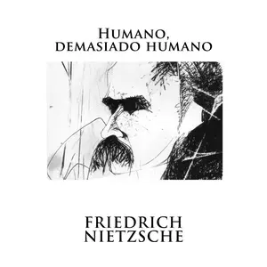 Humano, demasiado humano (Spanish Edition)