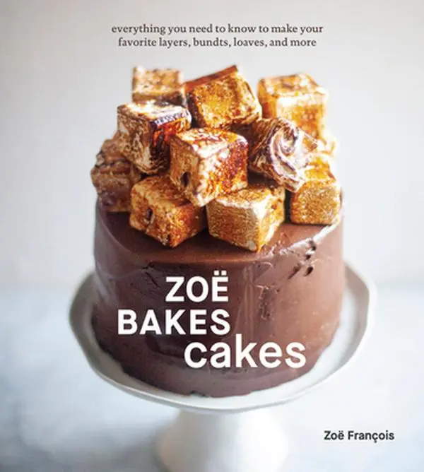 Zoë Bakes Cakes: A Baking Book for Weddings, Birthdays - Everything You Need to Know to Make Favorite Layers, Bundts, Loaves & More by Zoë François, Hard Cover, 2.2 lbs, 9.6" h x 8.6" l x 1.1" w