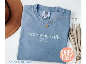 Comfort Colors Firefighter Wife Shirt, Funny Wife Shirt, Fire Fighter Gift, Firefighter Gift, Wee Woo Wife Shirt, Sarcastic Shirt For Women