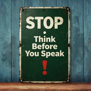 Stop Sign  | Think Before You Speak Wall Decor