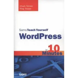 USED-Sams Teach Yourself Wordpress in 10 Minutes by Chuck Tomasi (Paperback)