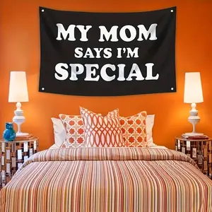 2D Flat Banner 1pc, Durable Polyester Flag, Indoor/outdoor Signage, 'my Mom Says I'm Special' Message, Home Decor, Home Bedroom Decor & Fun Gift Idea