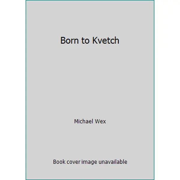 USED Book - Born to Kvetch by Michael Wex (Paperback) - english