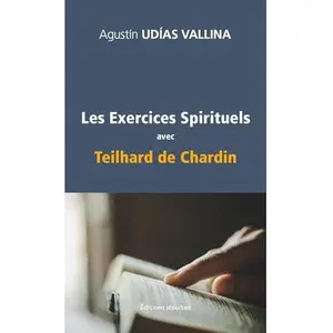 USED-Les Exercices spirituels avec Teilhard de Chardin by Augustìn Udìas (Paperback)