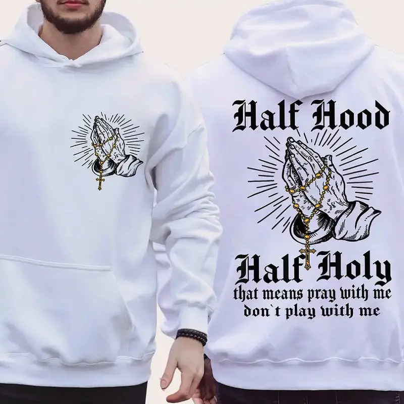 Half Hood Half Holy Hoodie, Pray With Me Don’t Play With Me 2 Sided Graphic Hoodie Fleece Fabric Casual Hooded Sweatshirt Trendy Tops Perfect Gift