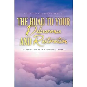 USED Book - The Road to Your Deliverance and Restoration: Understanding a Curse and How to Break It by Mbuyi, Apostle Clement (Paperback) - english