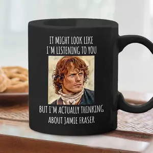 Funny Jamie Fraser Black Mug, Sassenach Coffee Mug, Gift for Outlander Fans, Birthday Gift for Her, Gift for Girlfriend, Gift for Mom, Gift For Jamie Fraser Fan - scs17723
