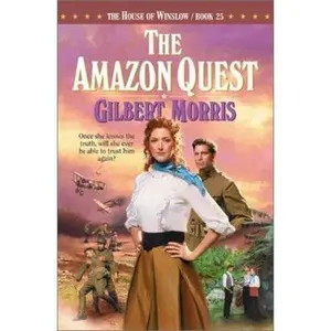 USED-The Amazon Quest (The House of Winslow #25) by Gilbert Morris (Paperback)