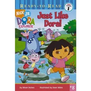 USED-Just Like Dora! (Dora the Explorer Ready-to-Read, Pre-Level 1) by Alison Inches (Paperback)